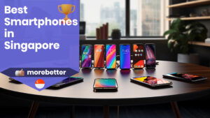 Best Smartphones in Singapore